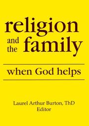 Cover of: Religion and the Family by Laurel Arthur Burton, Laurel Arthur Burton