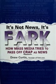 Cover of: It's not news, it's fark by Drew Curtis