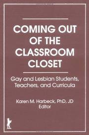Cover of: Coming out of the classroom closet by Karen M. Harbeck, editor.