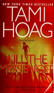 Cover of: Kill the messenger by Tami Hoag