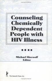 Cover of: Counseling chemically dependent people with HIV illness by Michael Shernoff, editor.