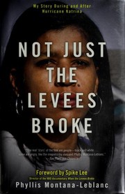 Cover of: Not just the levees broke by Phyllis Montana LeBlanc