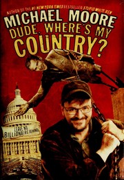 Cover of: Dude, where's my country? by Michael Moore