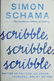 Cover of: Scribble, scribble, scribble: writings on politics, ice cream, Churchill, and my mother