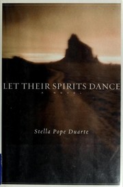 Cover of: Let their spirits dance by Stella Pope Duarte, Stella Pope Duarte