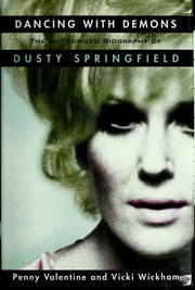 Cover of: Dancing with demons: the authorized biography of Dusty Springfield