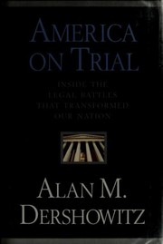 Cover of: America on Trial: Inside the Legal Battles That Transformed Our Nation
