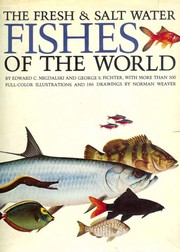 Cover of: The Fresh & Salt Water Fishes of the World