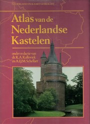 Cover of: Atlas van de Nederlandse kastelen by onder redactie van K.A. Kalkwiek en A.I.J.M. Schellart ; met bijdragen van H.P.H. Jansen en P.W. Geudeke ; samenstelling door Jan Smit ; fotografie [door] Jan Smit en Han Honders