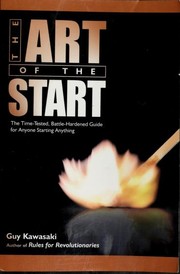 Cover of: The art of the start: the time-tested, battle-hardened guide for anyone starting anything