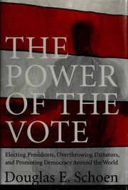 Cover of: The power of the vote by Douglas E. Schoen