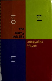 Cover of: The worry web site by Jacqueline Wilson