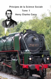 Les Principes de la Science Sociale - Tome 1 by Henry Charles Carey