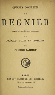 Cover of: Oeuvres comple  tes de Re gnier: des notes litte raires, un index des mots vieillis ou hors d'usage et une e tude biographique et litte raire