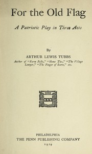 Cover of: For the old flag by Arthur Lewis Tubbs