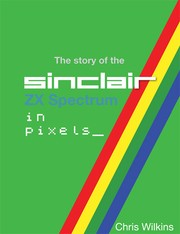 Cover of: The Story Of The Zx Spectrum In Pixels Volume 3 by 