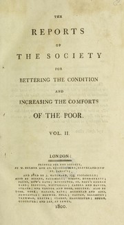 Reports by Society for Bettering the Condition and Increasing the Comforts of the Poor (Great Britain)