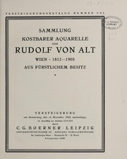 Cover of: Sammlung kostbarer aquarelle von Rudolf von Alt, Wien, 1812-1905, aus f©ơrstlichem besitz