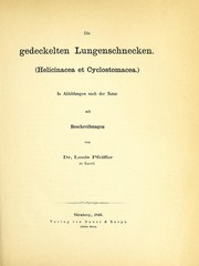 Cover of: Die gedeckelten Lungenschnecken (Helicinacea et Cyclostomacea): in Abbildungen nacht der Natur