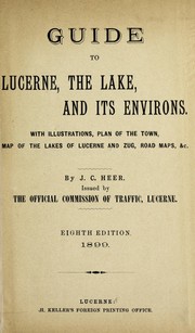 Cover of: Guide to Lucerne, the lake and its environs