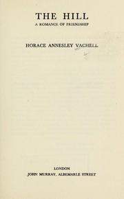 Cover of: The hill by Horace Annesley Vachell
