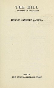 Cover of: The hill by Horace Annesley Vachell, Keith Hale, Horace Annesley Vachell