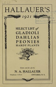 Cover of: Hallauer's select list of gladioli, dahlias, peonies, hardy plants: 1921
