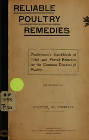Cover of: Reliable poultry remedies: the causes, symptoms and treatment of poultry diseases