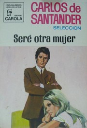 Cover of: Seré otra mujer