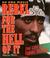 Cover of: Rebel for the hell of it