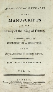 Cover of: Accounts and extracts of the manuscripts in the Library of the King of France