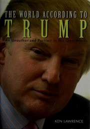 Cover of: The world according to Trump: an unauthorized portrait in his own words