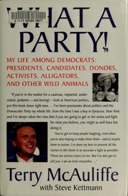 Cover of: What a party! : my life among Democrats: presidents, candidates, donors, activists, alligators, and other wild animals