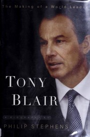 Cover of: Tony Blair: the making of a world leader