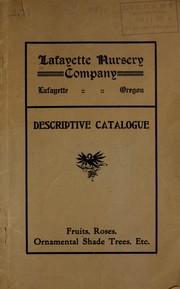 Cover of: Descriptive catalogue [of] fruits, roses, ornamental, shade trees, etc by Lafayette Nursery Co