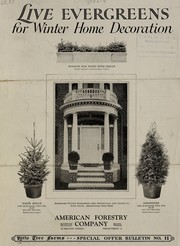 Cover of: Live evergreens for winter home decoration by American Forestry Co
