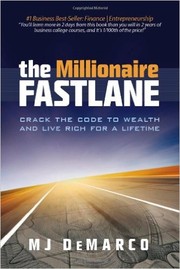 Cover of: The millionaire fastlane: crack the code to wealth and live rich for a lifetime!