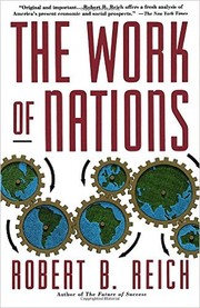 Cover of: The Work of Nations by Robert B. Reich