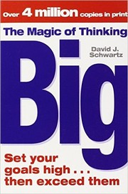 Cover of: The Magic Of Thinking Big: Set Your Goals High... Then Exceed Them