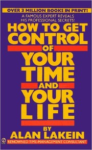 Cover of: How to Get Control of Your Time and Your Life