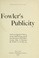 Cover of: Fowler's publicity.