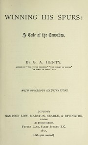 Cover of: Winning his spurs by G. A. Henty