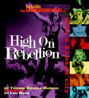 Cover of: High on rebellion: inside the underground at Max's Kansas City