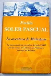 Cover of: La aventura de Malaspina: La gran expedición científica del siglo XVIII por las costas de América, las Filipinas y las islas del Pacífico