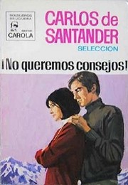 Cover of: ¡No queremos consejos!