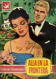 Cover of: Allá en la frontera