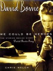 Cover of: David Bowie: We Could Be Heroes by Chris Welch