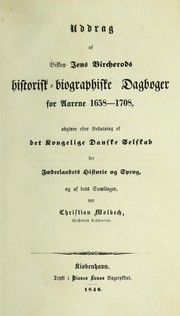 Cover of: Uddrag af Biskop Jens Bircherods historisk-biographiske Dagb©ıger for Aarene 1658-1708 by Christian Molbech