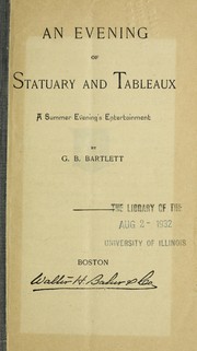 Cover of: An evening of statuary and tableaux: a summer evening's entertainment, by G. B. Bartlett