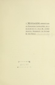 Mensagem apresentada ao Congresso Legislativo, em 14 de julho de 1917, pelo Dr. Altino Arantes, Presidente do Estado de Sao Paulo by Altino Arantes